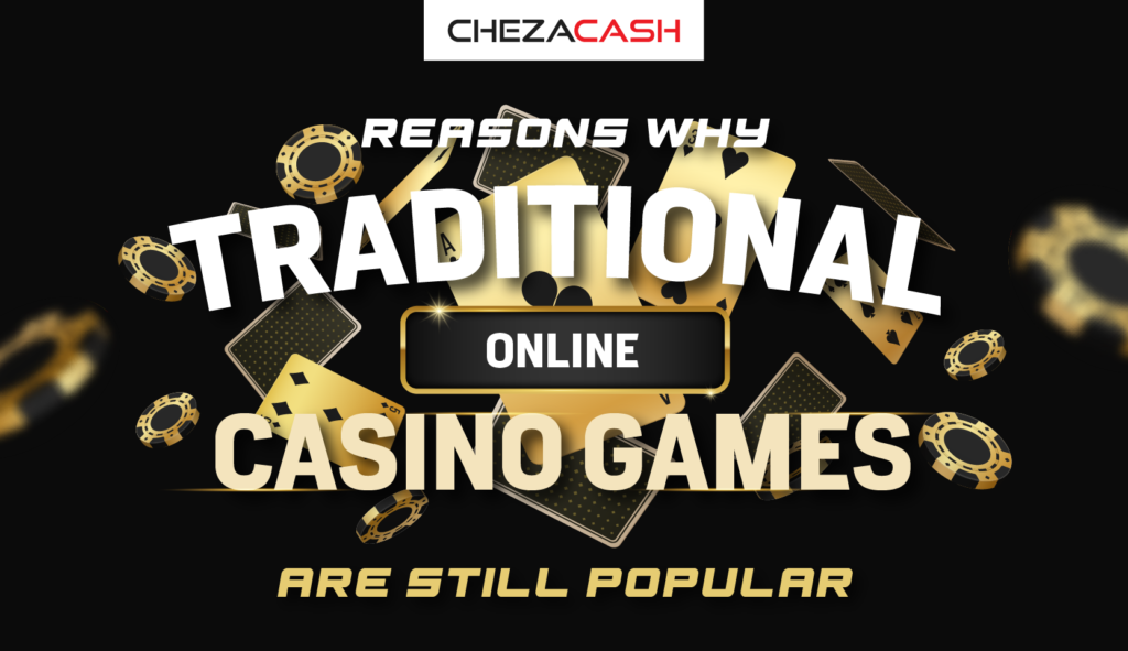 Thumbnail-Reasons-Why-Traditional-Online-Casino-Games-Are-Still-Popular-live-betting-kenya-sports